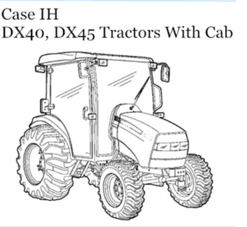 CASE IH DX40, DX45 TRACTORS WITH CAB OPERATOR’S MANUAL - PDF FILE