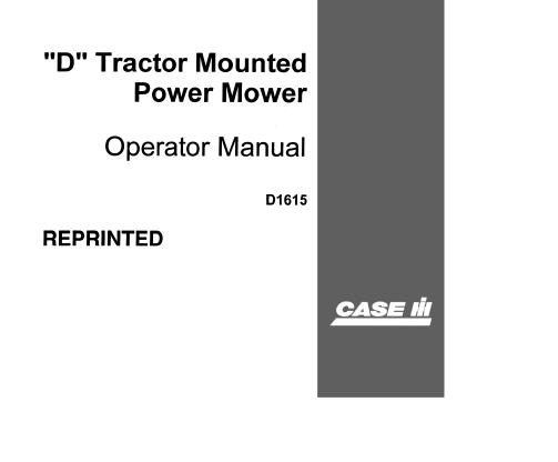 CASE IH “D” TRACTOR MOUNTED POWER MOWER OPERATOR’S MANUAL - PDF FILE