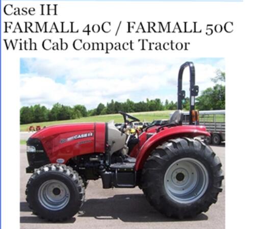 CASE IH FARMALL 40C, FARMALL 50C WITH CAB COMPACT TRACTOR OPERATOR’S MANUAL - PDF FILE