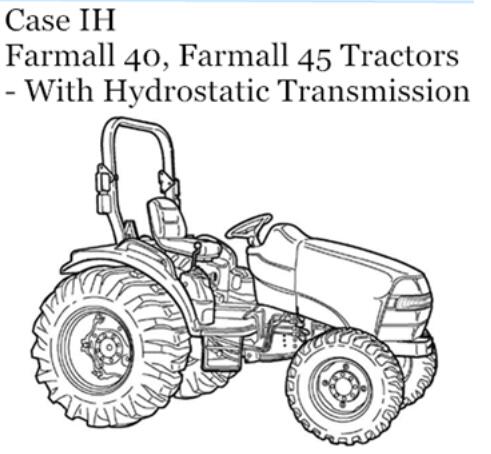 CASE IH FARMALL 40, FARMALL 45 TRACTORS – WITH HYDROSTATIC TRANSMISSION OPERATOR’S MANUAL - PDF FILE