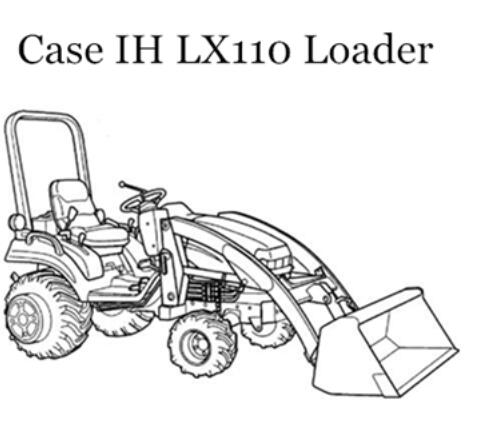 CASE IH LX110 LOADER (FOR DX18E, DX24E TRACTORS) OPERATOR’S MANUAL - PDF FILE