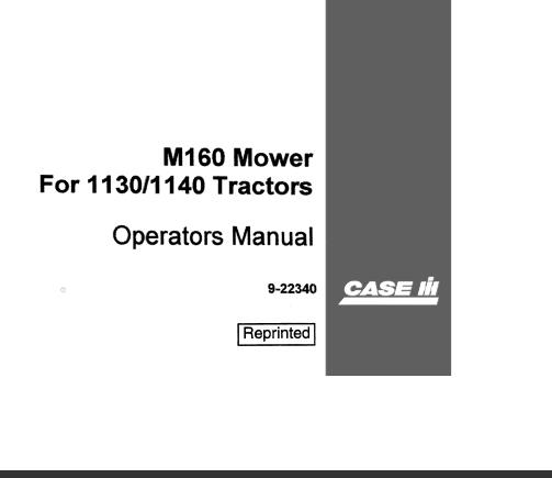 CASE IH M160 MOWER (FOR 1130/1140 TRACTORS) - OPERATOR’S MANUAL - PDF FILE