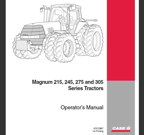 CASE IH MAGNUM 215, 245, 275, 305 SERIES TRACTORS OPERATOR’S MANUAL - PDF FILE