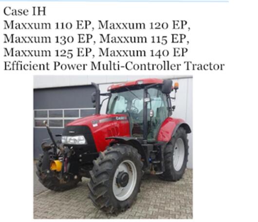 CASE IH MAXXUM 110 EP, 120 EP, 130 EP,115 EP, 125 EP, 140 EP EFFICIENT POWER MULTI-CONTROLLER TRACTOR OPERATOR’S MANUAL - PDF FILE