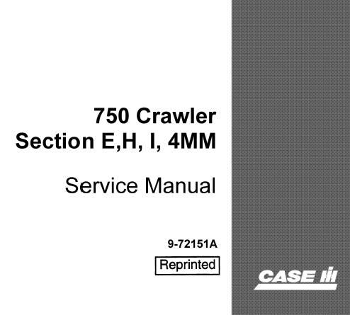 Case IH Section E, H, I, 4MM 750 Crawler Service Repair Manual - PDF Download