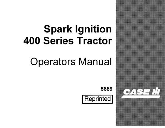 CASE IH SPARK LGNITION 400 SERIES TRACTOR - OPERATOR’S MANUAL - PDF FILE
