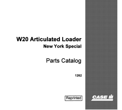 CASE IH W20 NEW YORK SPECIAL ARTICULATED LOADER PARTS CATALOGUE MANUAL - PDF FILE