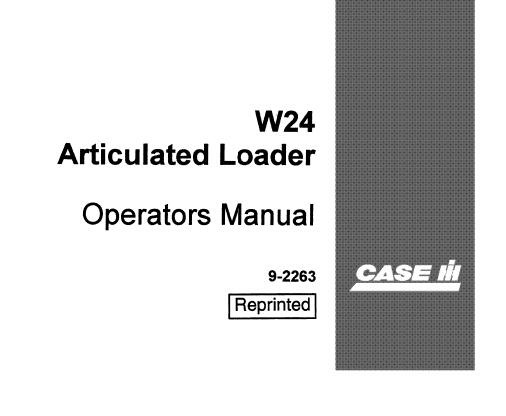 CASE IH W24 ARTICULATED LOADER OPERATOR’S MANUAL - PFD FILE