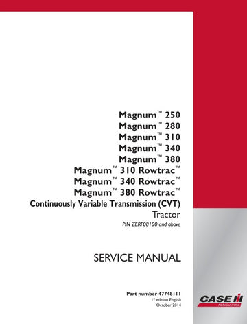 CASE MAGNUM 250, 280, 310, 340, 380 ROWTRAC (CVT) | PIN ZERF08100 AND ABOVE SERVICE MANUAL 47748111 - PDF FILE