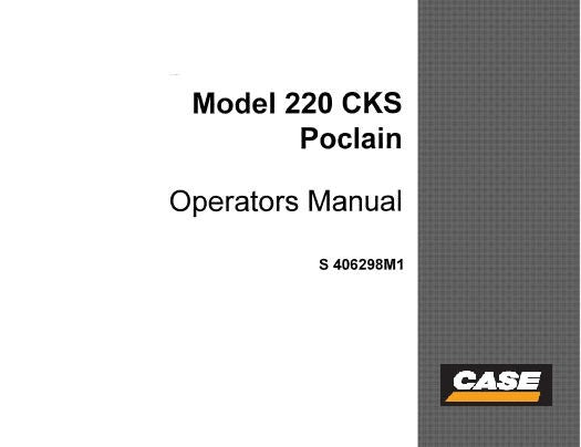 CASE MODEL 220 CKS POCLAIN HYDRAULIC EXCAVATORS OPERATOR'S MANUAL - PFD FILE