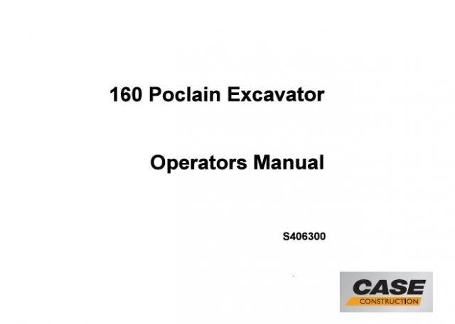 CASE POCLAIN 160 EXCAVATOR OPERATOR’S MANUAL - PFD FILE