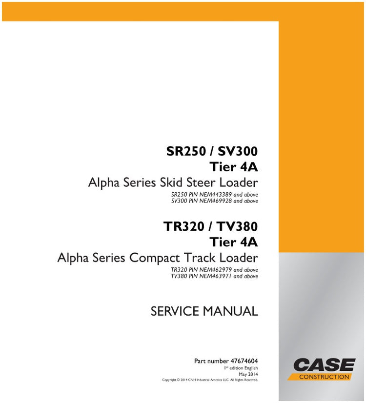 CASE SR250, SV300, TR320, TV380 TIER 4A SERVICE MANUAL 47674604 PDF FILE