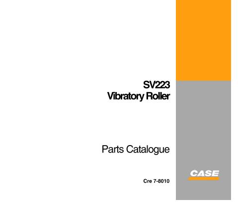 CASE SV223 VIBRATORY ROLLER PARTS CATALOGUE MANUAL - PDF FILE