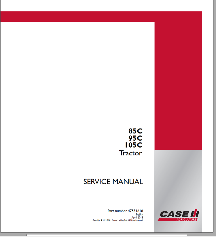 CASE TRACTOR 85, 95, 105 C SERVICE MANUAL 47531618 - PDF FILE