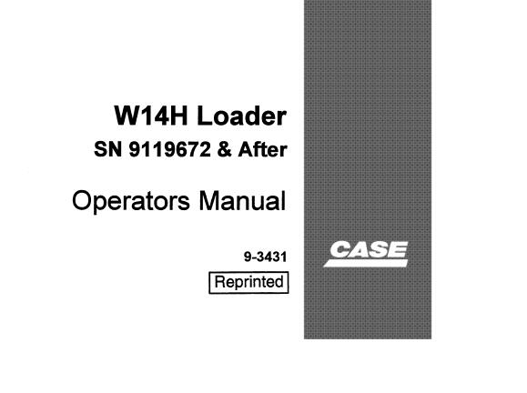 CASE W14H LOADER OPERATOR’S MANUAL - PFD FILE