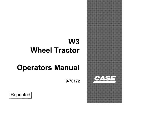 CASE W3 WHEEL TRACTOR OPERATOR’S MANUAL - PFD FILE