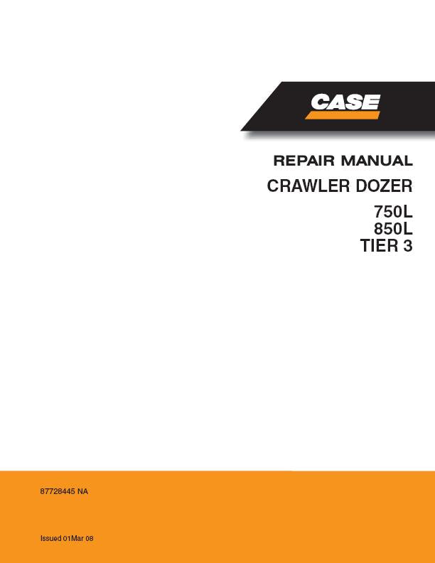 Case 750L, 850L TIER 3 Crawler Dozer Service Repair Manual 87728445NA - PDF File Download