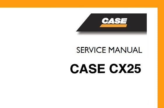 Case CX25 Hydraulic Excavator Service Repair Manual - PDF File Download