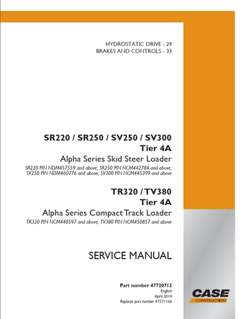 Case Alpha Series Skid Steer Loader SR220, SR250, SV250, SV300, TR320, TV380 Tier 4A Service