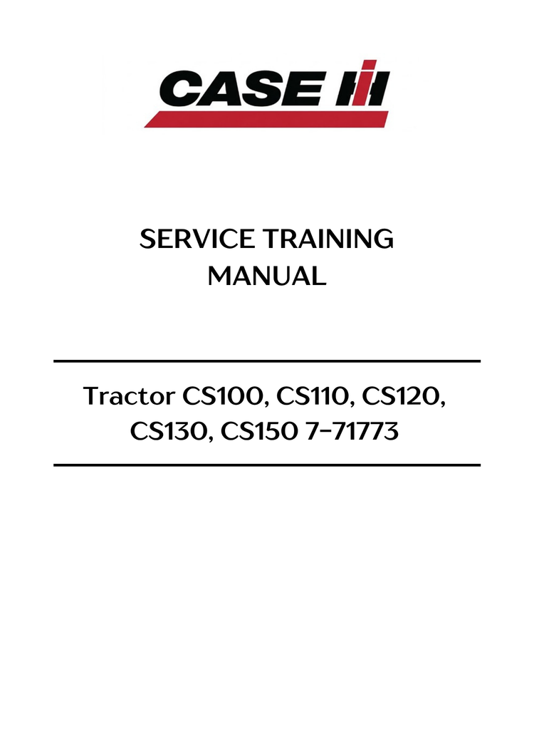 Case Tractor CS100, CS110, CS120, CS130, CS150 Service Training Manual 7-71773 PDF