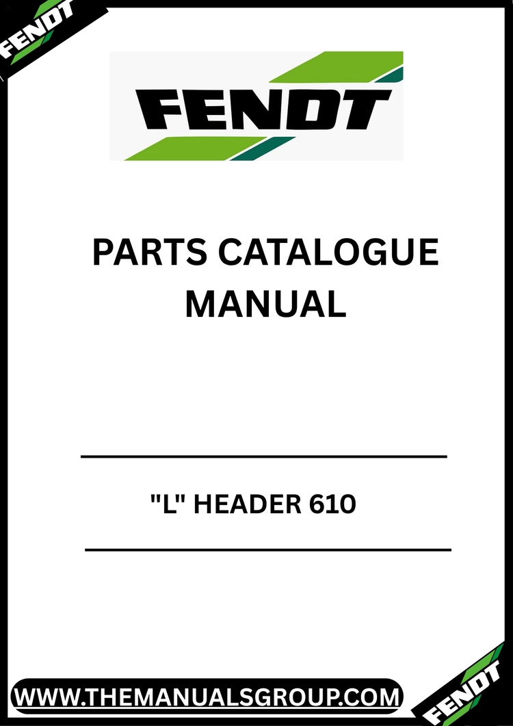 FENDT "L" HEADER 610 PARTS CATALOGUE MANUAL S/N - (281/00001-99999)