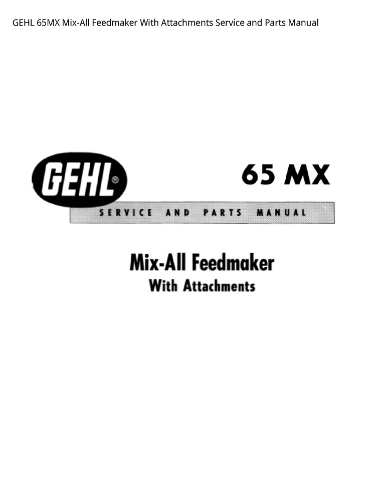 50MX GEHL Mix-All Feedmaker With Attachments Service & Parts Catalog Manual PDF Download
