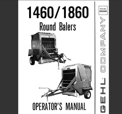 GEHL 1460, 1860 ROUND BALERS OPERATOR’S MANUAL - PDF FILE