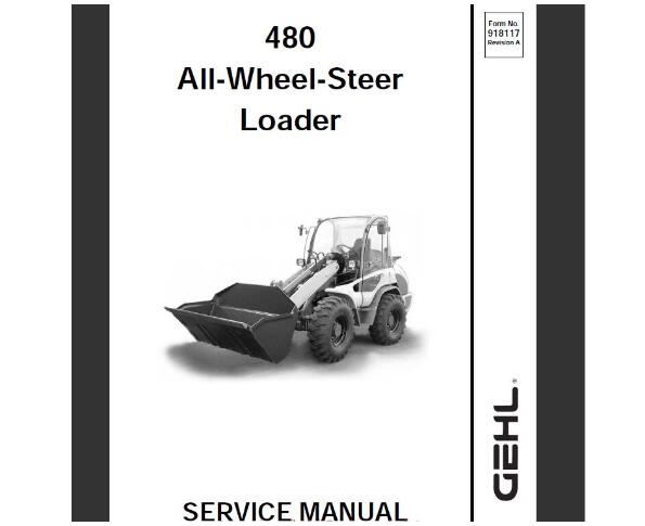 GEHL 480 All-Wheel-Steer Loader Service Repair Manual PDF Download