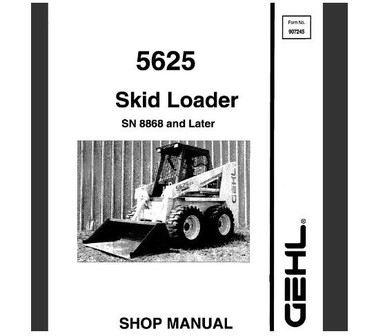 GEHL 5625 SKID LOADER SERVICE REPAIR MANUAL - PDF FILE