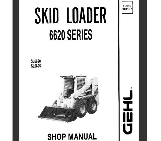 GEHL 6620 SERIES (SL6620, SL6625) SKID LOADER SERVICE REPAIR MANUAL - PDF FILE