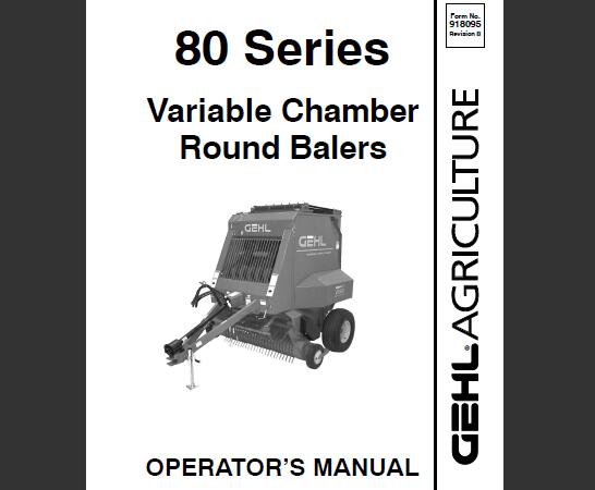GEHL 80 SERIES VARIABLE CHAMBER ROUND BALERS OPERATOR’S MANUAL - PDF FILE