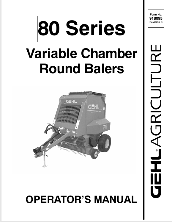GEHL 80 SERIRES VARIABLE CHAMBER ROUND BALERS (908095) OPERATOR MANUAL PDF DOWNLOAD