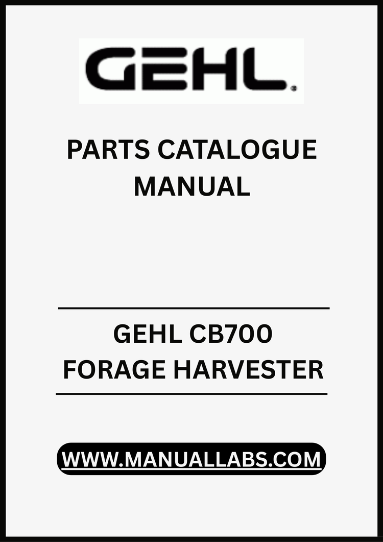 GEHL CB700 FORAGE HARVESTER PARTS CATALOGUE MANUAL - PDF FILE