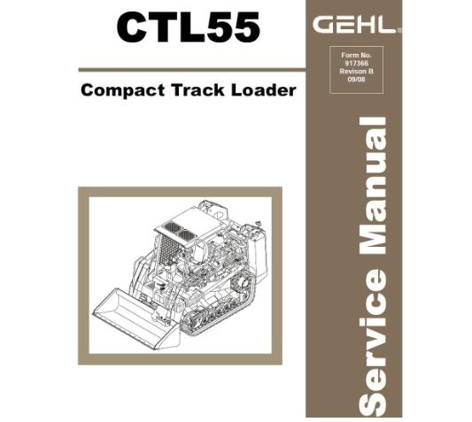 GEHL CTL55 COMPACT TRACK LOADER SERVICE REPAIR MANUAL - PDF FILE