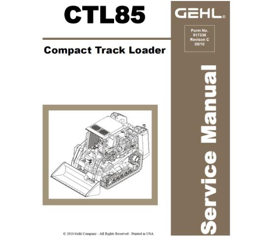 GEHL CTL85 COMPACT TRACK LOADER SERVICE REPAIR MANUAL - PDF FILE