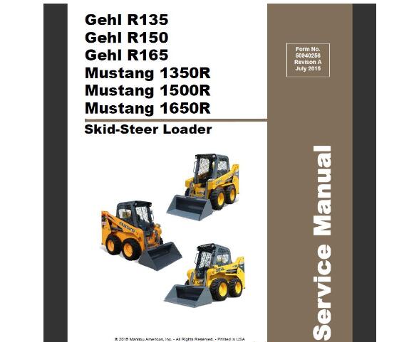 GEHL R135 R150 R165, MUSTANG 1350R 1500R 1650R SKID STEER LOADER SERVICE REPAIR MANUAL - PDF FILE