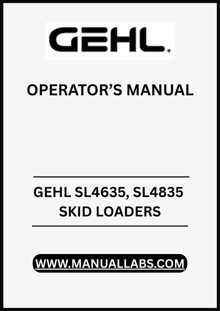 GEHL SL4635, SL4835 SKID LOADERS OPERATOR’S MANUAL - PDF FILE