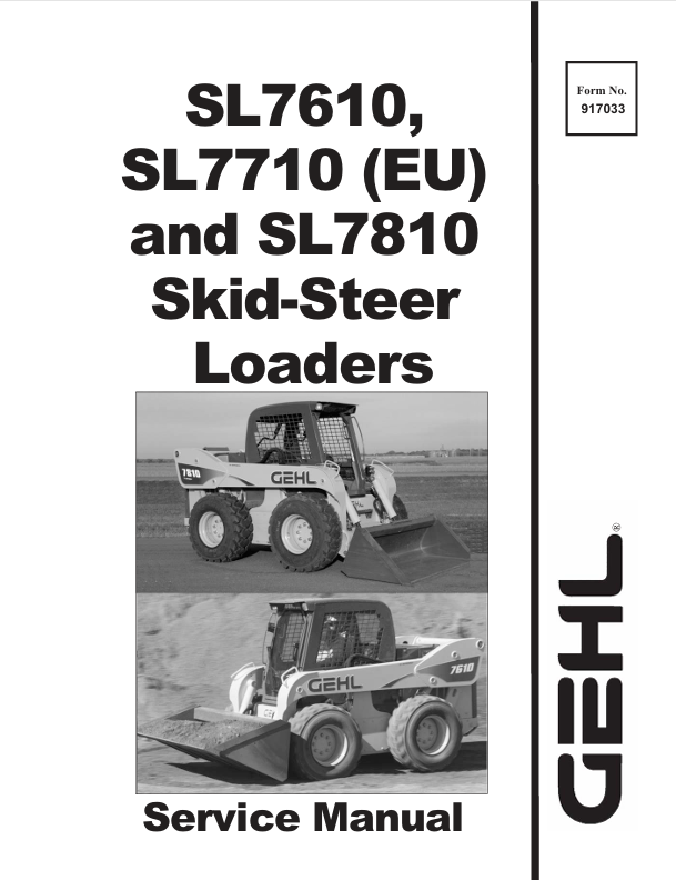 GEHL SL7610 SL7710 SL7810 Skid Steer Loaders (917033) Service Manual PDF Download