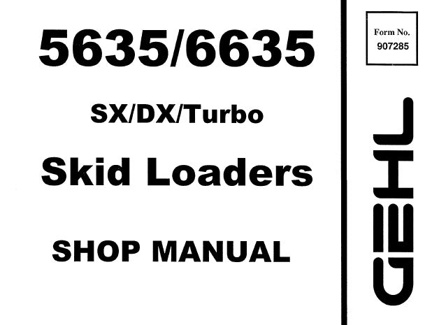 5635, 6636 - Gehl (SX / DX / Turbo) Sikd Loaders Service Repair Manual 907285 PDF Download