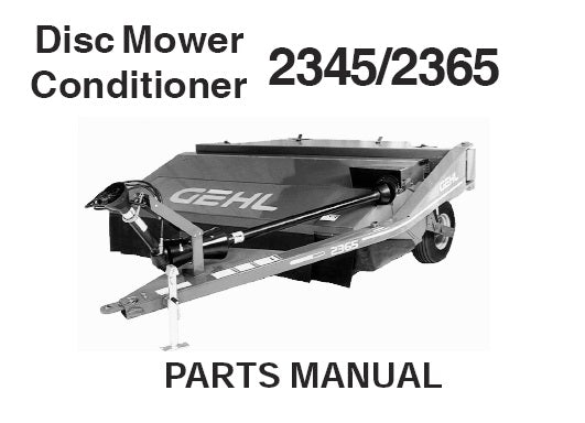 2345 / 2365 Gehl Disc Mower Conditioner Parts Manual PDF | Complete Parts Catalog