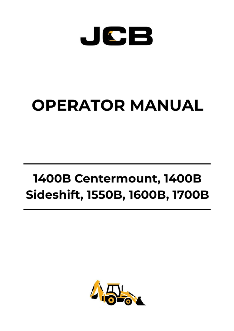 JCB 1400B Centermount, Sideshift, 1550B, 1600B & 1700B Operator Manual PDF