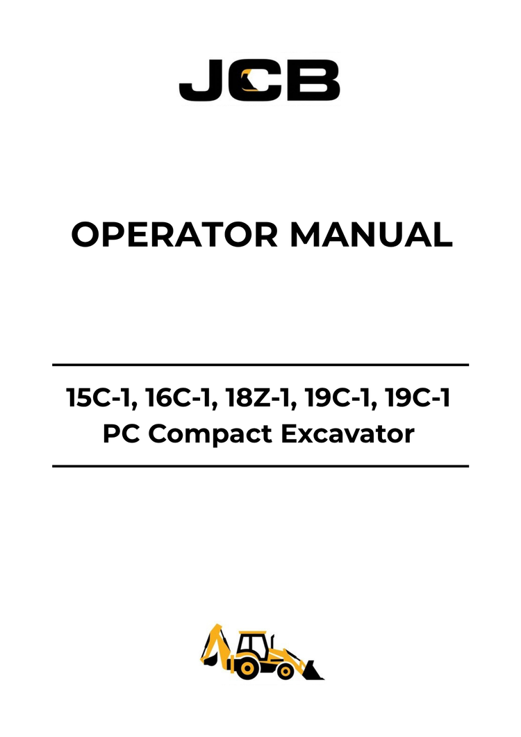 JCB 15C-1, 16C-1, 18Z-1, 19C-1 Compact Excavator Operator Manual 9831-2900 PDF