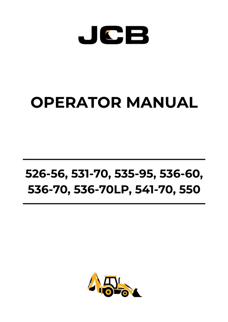 JCB 526-56, 531-70, 535-95, 536-60, 536-70, 536-70LP, 541-70, 550-80 & 560-80 Operator Manual 9831/0100 PDF