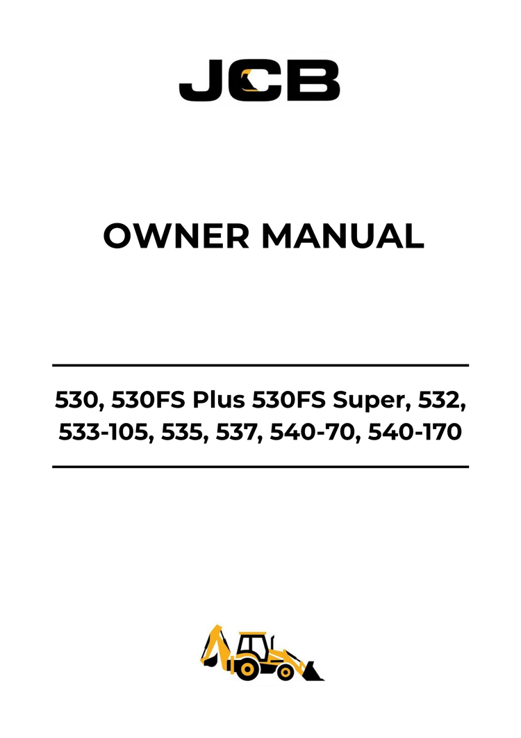 JCB 530, 530FS Plus, 530FS Super, 532, 533-105, 535, 537, 540-70, 540-170 Telehandler Owner Manual 9813-3850 PDF Download