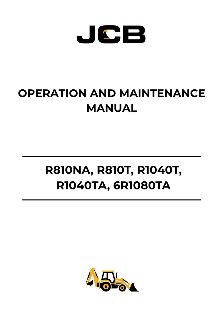 JCB R810NA, R810T, R1040T, R1040TA & 6R1080TA Operation & Maintenance Manual PDF