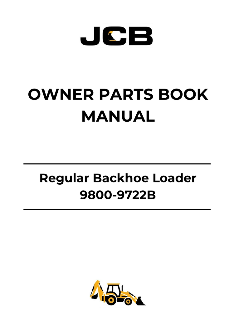 JCB Regular Backhoe Loader Owner Parts Book Manual PDF | Manual 9800-9722B Download