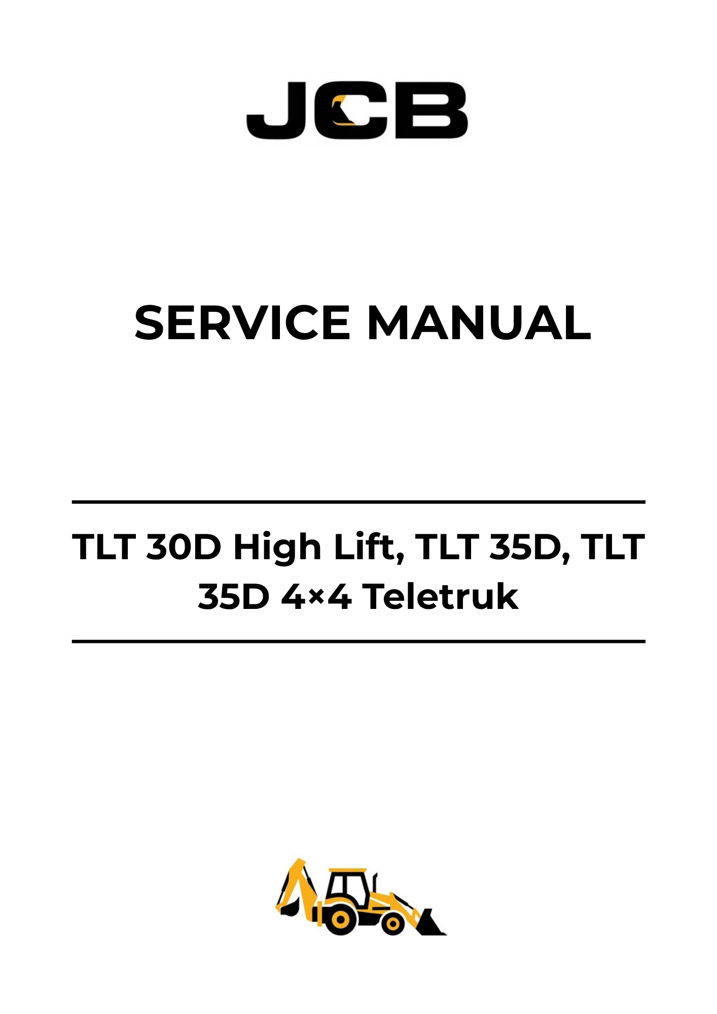 JCB TLT 30D High Lift, TLT 35D & TLT 35D 4×4 Teletruk Service Manual 9813-2500 PDF Download
