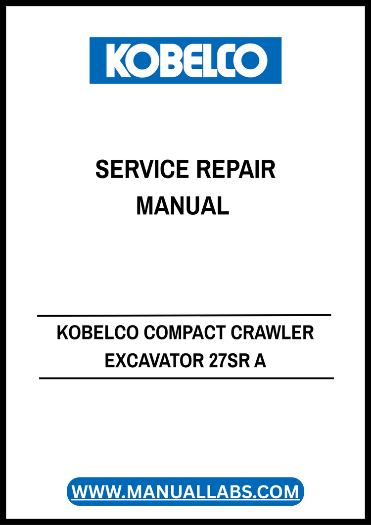 KOBELCO 27SR ACERA Tier 4 Service Repair Manual S5PV0018E01 NA PDF