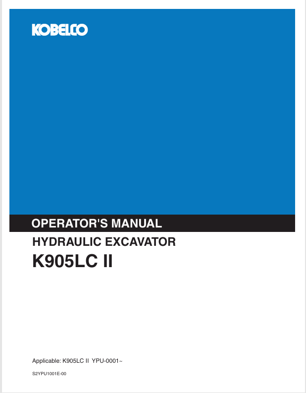 KOBELCO K905LC II Hydraulic Excavator S2YPU1001E-00 Operator Manual PDF