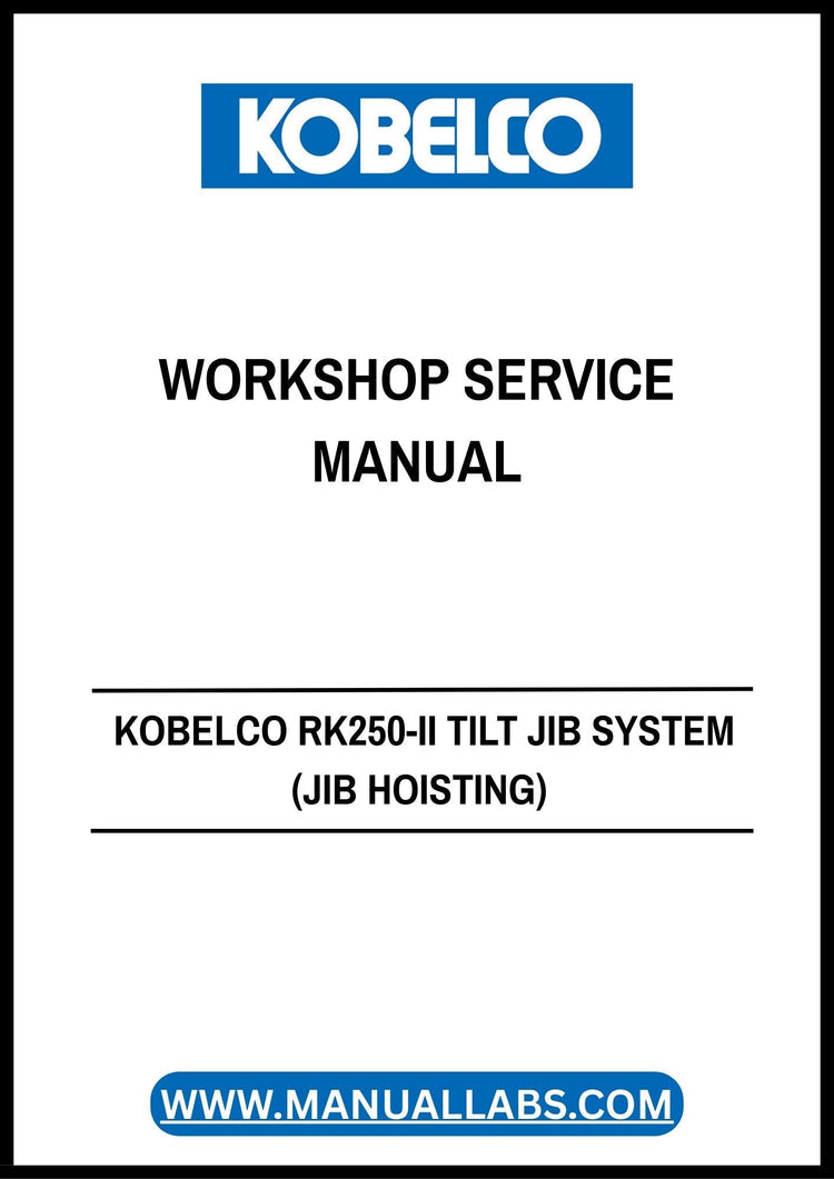 KOBELCO RK250-II Tilt Jib System (Jib Hoisting) Workshop Service Manual S5EZ2101E-1 PDF